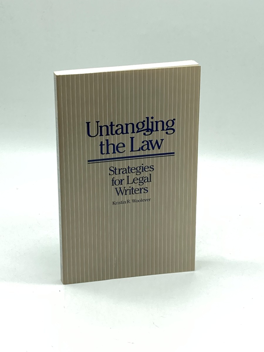 Image for Untangling the Law Strategies for Legal Writers Untangling the Law Strategies for Legal Writers