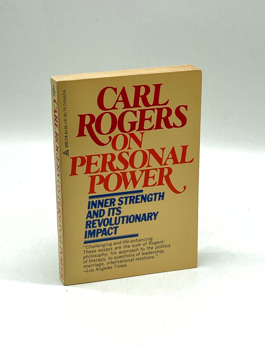 Image for Carl Rogers on Personal Power Inner Strength and its Revolutionary Impact Carl Rogers on Personal Power Inner Strength and its Revolutionary Impact