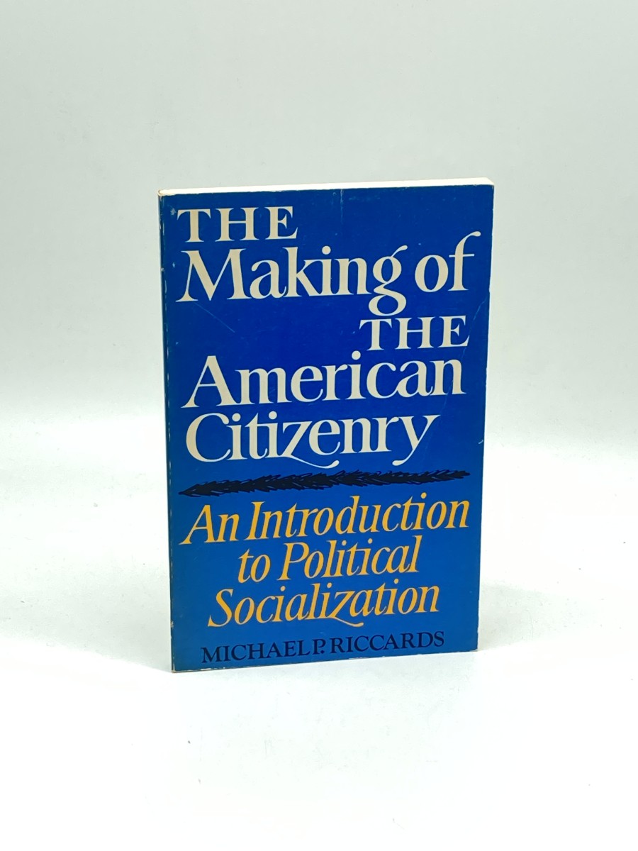 Image for The Making of the American Citizenry An Introduction to Political Socialization The Making of the American Citizenry An Introduction to Political Socialization