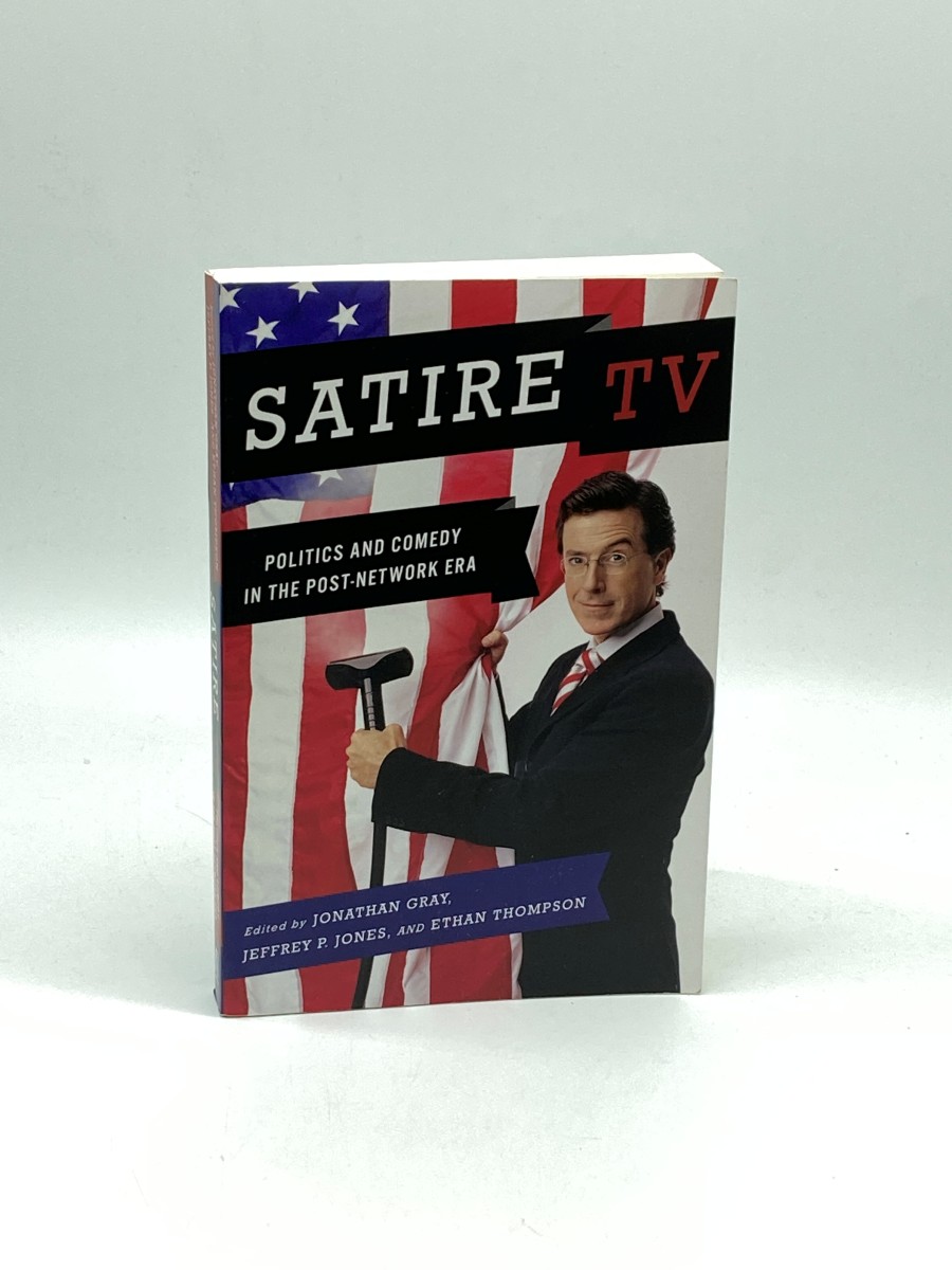 Satire TV (First Printing) Politics and Comedy in the Post-Network Era