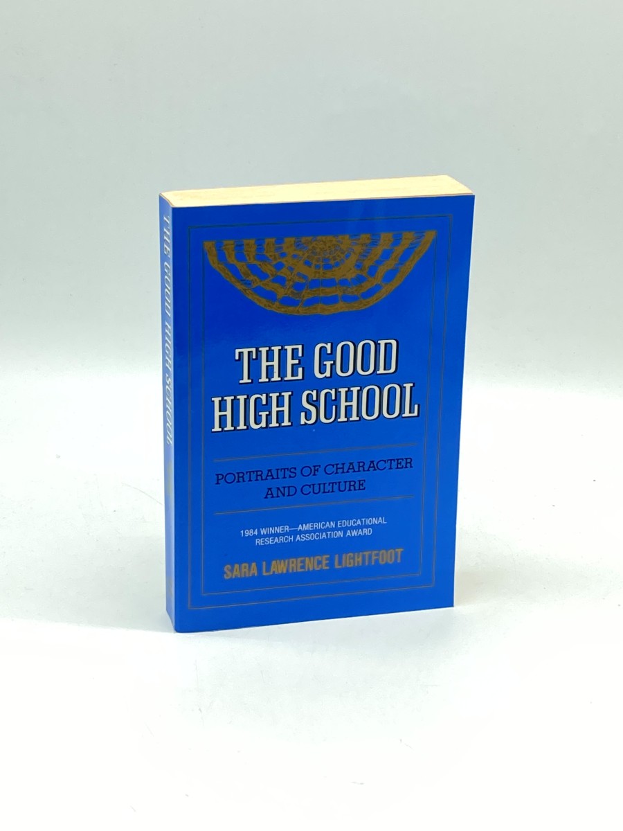 The Good High School Portraits of Character and Culture