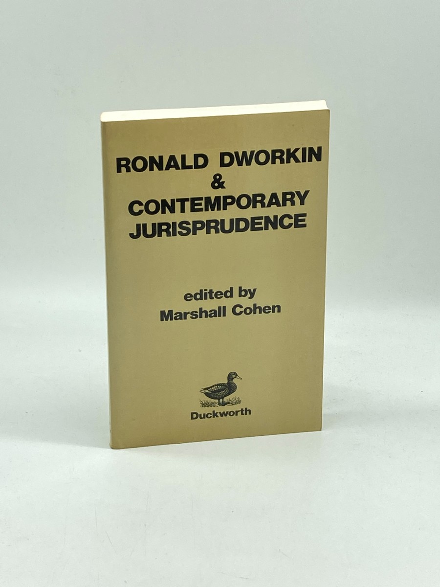 Ronald Dworkin and Contemporary Jurisprudence (First Printing)