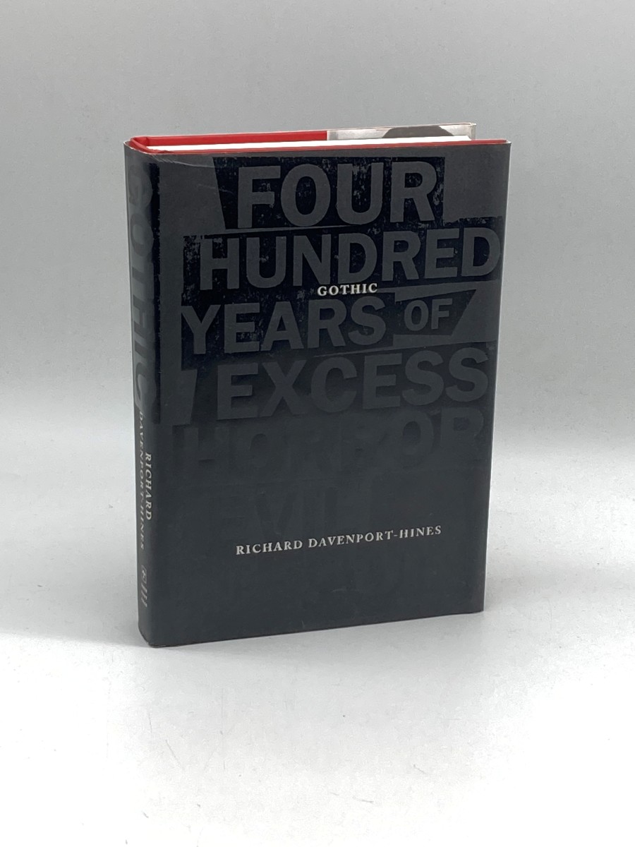 Gothic Four Hundred Years of Excess, Horror, Evil and Ruin