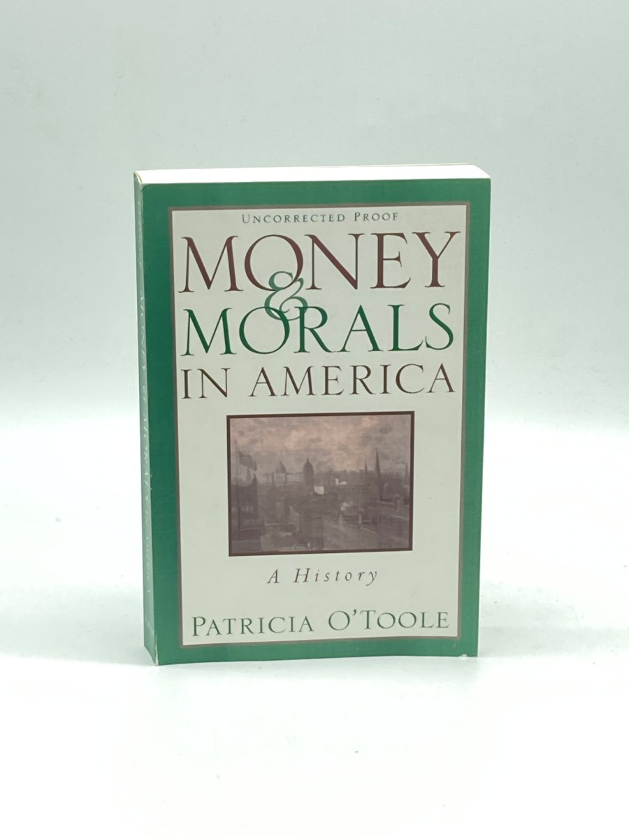 Money and Morals in America (Uncorrected Proof) A History