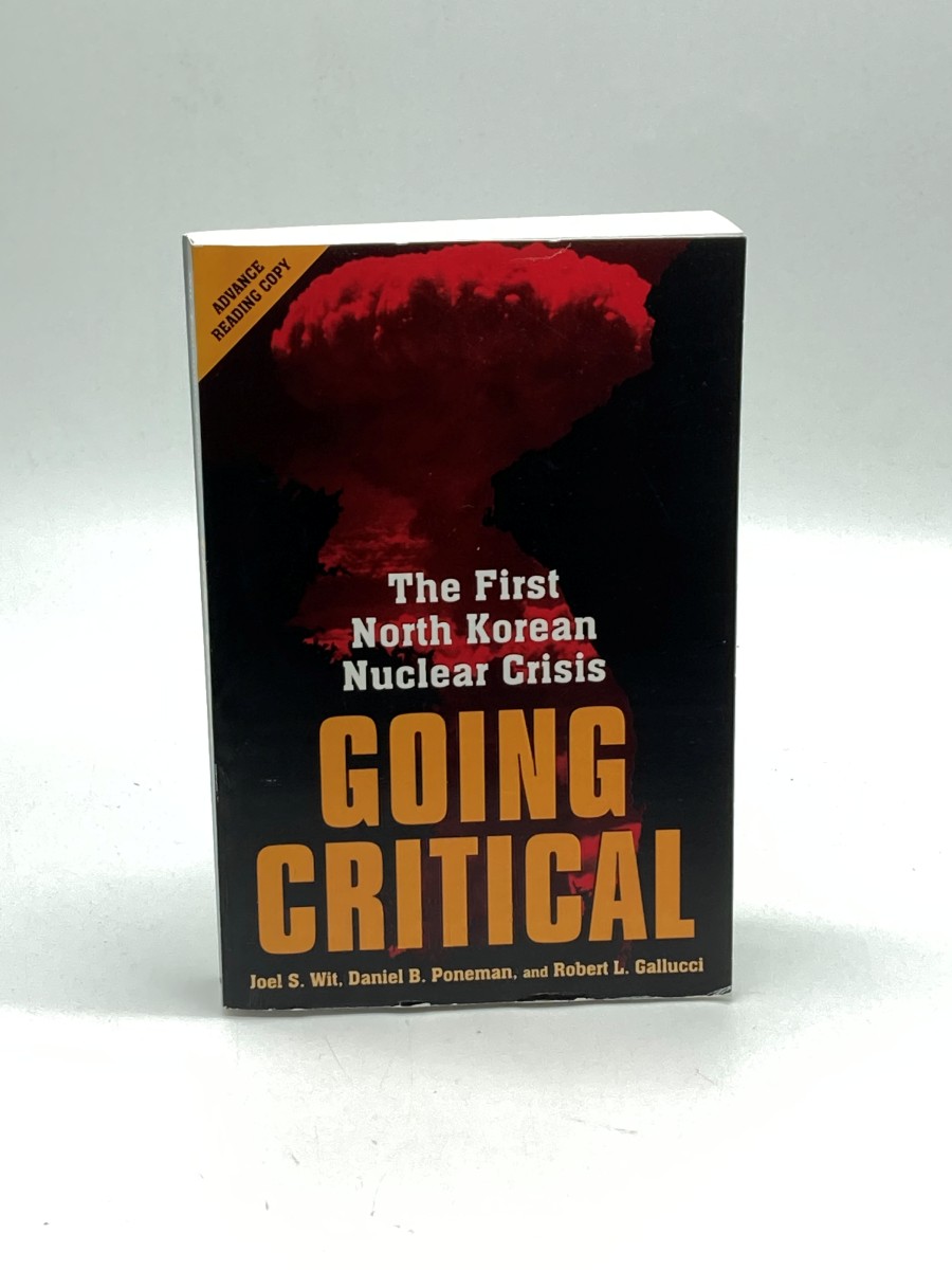 Going Critical (Advance Reading Copy) The First North Korean Nuclear Crisis