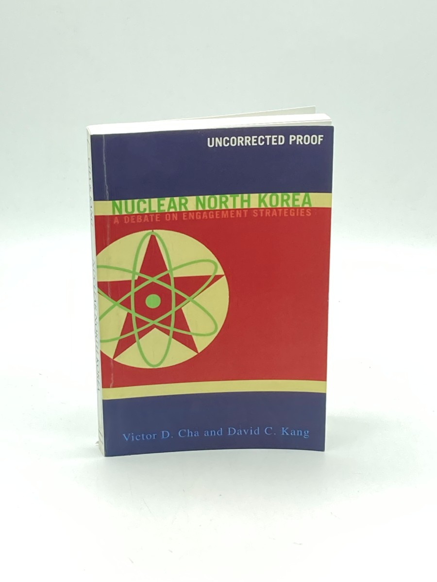 Nuclear North Korea (Uncorrected Proof) A Debate on Engagement Strategies
