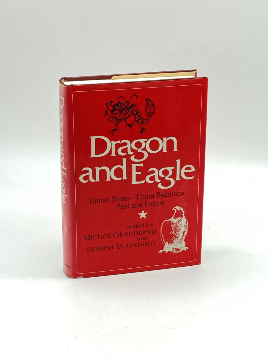 Dragon and Eagle (First Printing) United States-China Relations- Past and Future