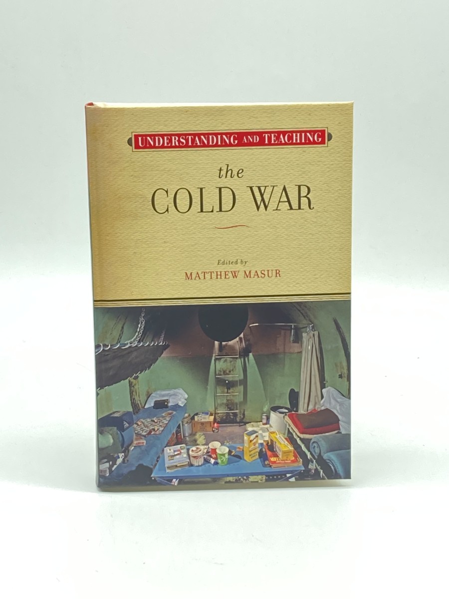 Understanding and Teaching the Cold War