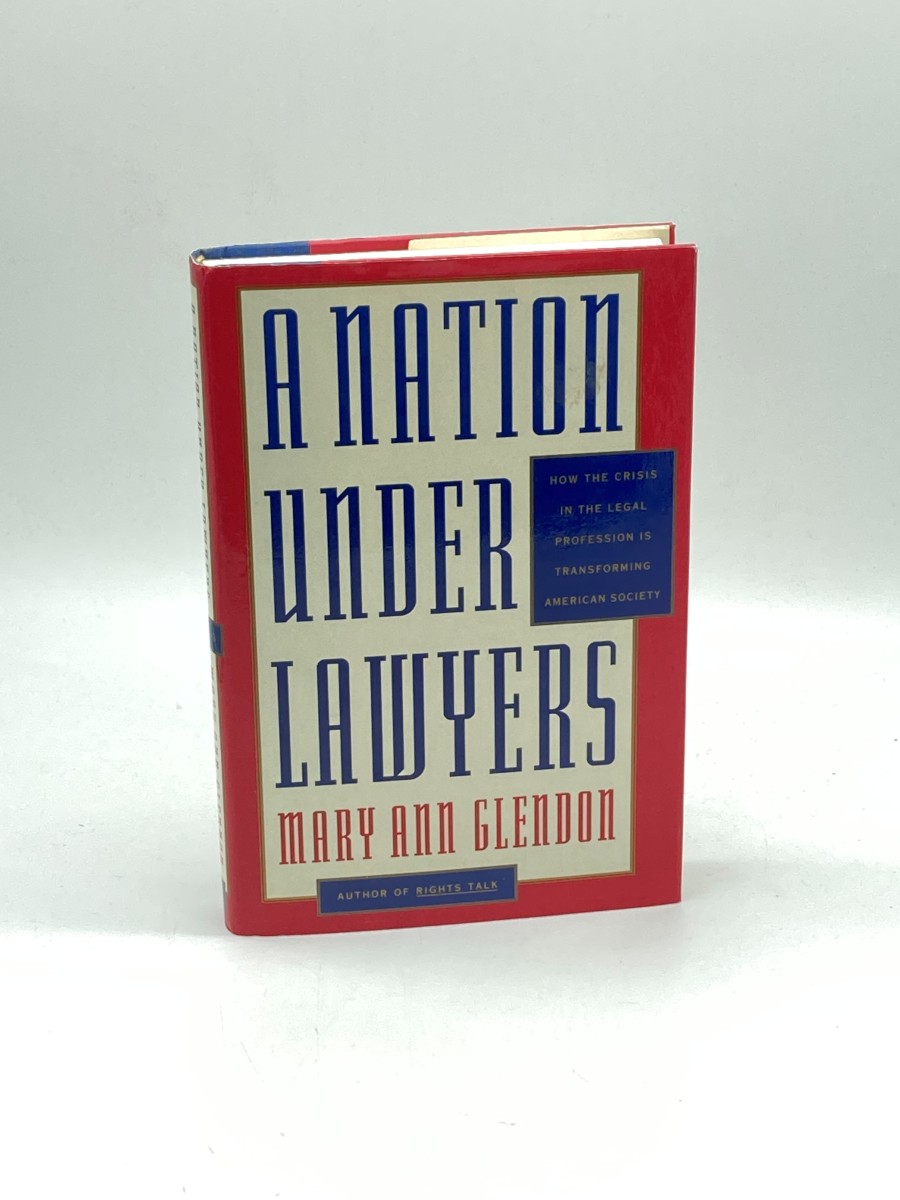 A Nation under Lawyers How the Crisis in the Legal Profession is Transforming American Society