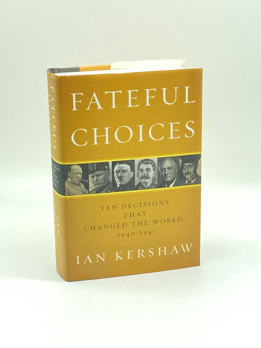 Fateful Choices Ten Decisions That Changed the World, 1940-1941