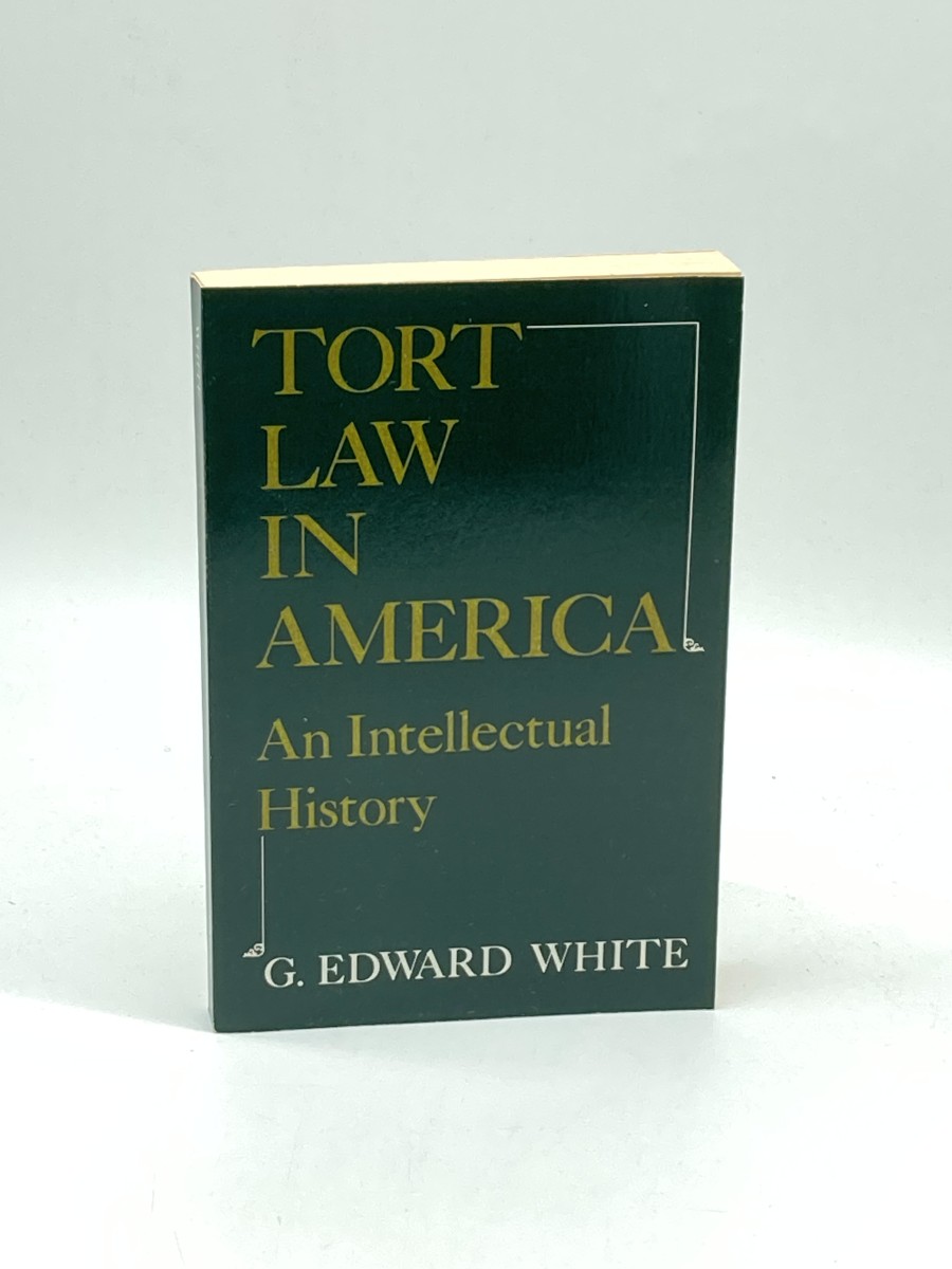 Tort Law in America An Intellectual History