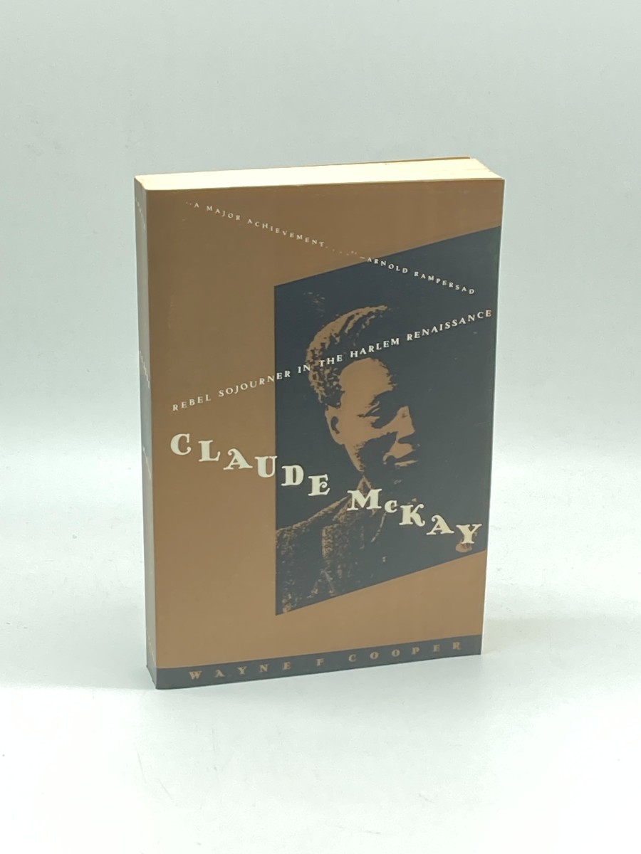 CLAUDE McKay Rebel Sojourner in the Harlem Renaissance, a Biography