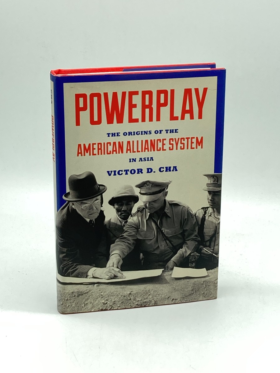 Powerplay (First Printing) The Origins of the American Alliance System in Asia