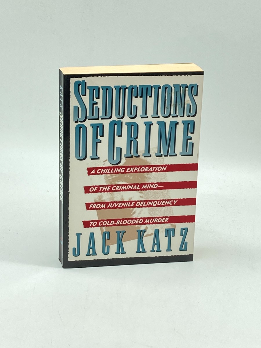 Seductions of Crime Moral and Sensual Attractions in Doing Evil