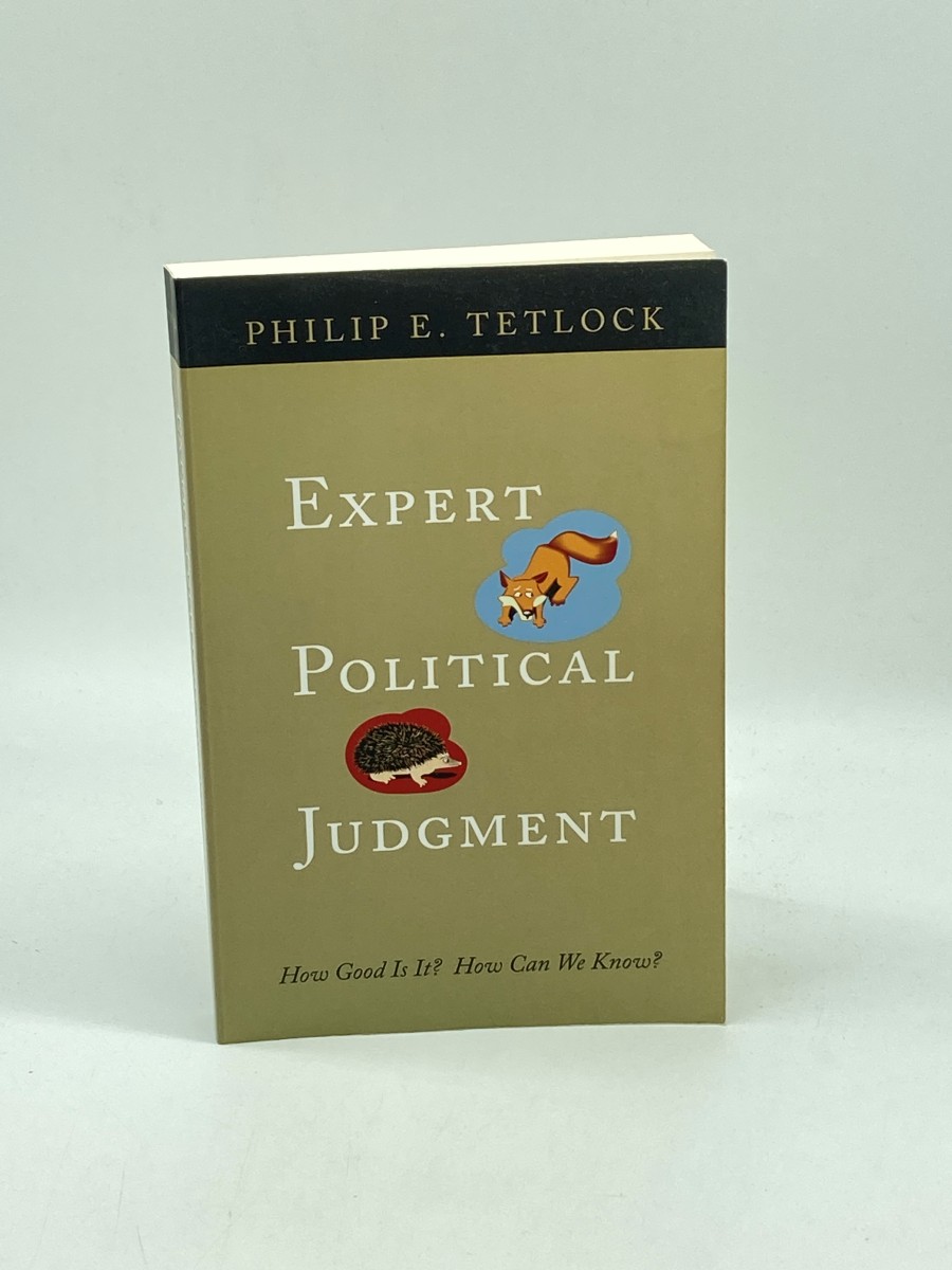 Expert Political Judgment How Good is It How Can We Know