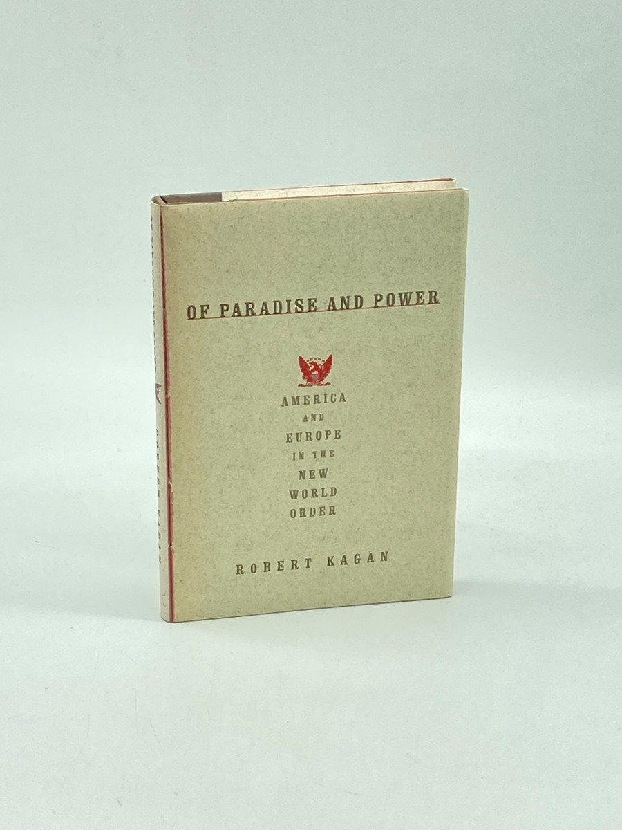 Of Paradise and Power America and Europe in the New World Order