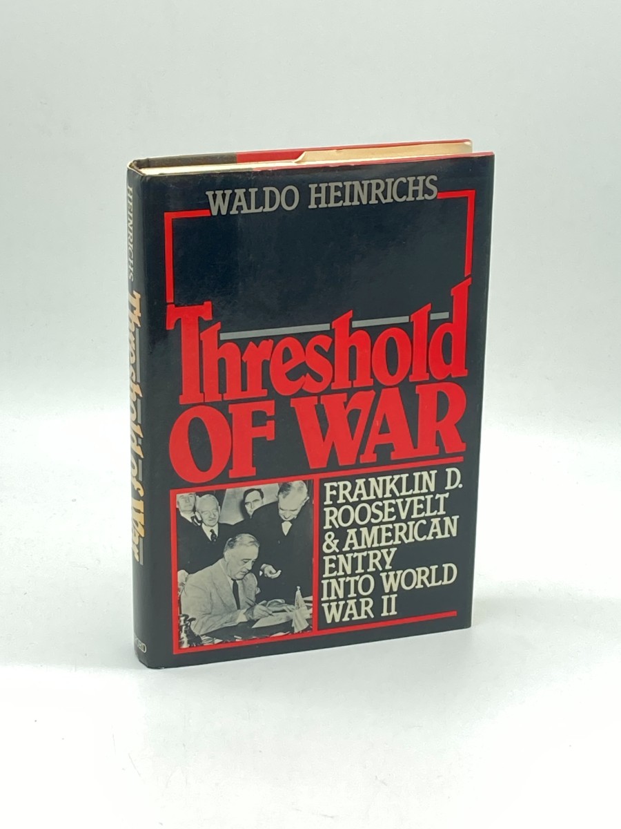 Threshold of War (Signed) (First Printing) Franklin D. Roosevelt and American Entry Into World War II