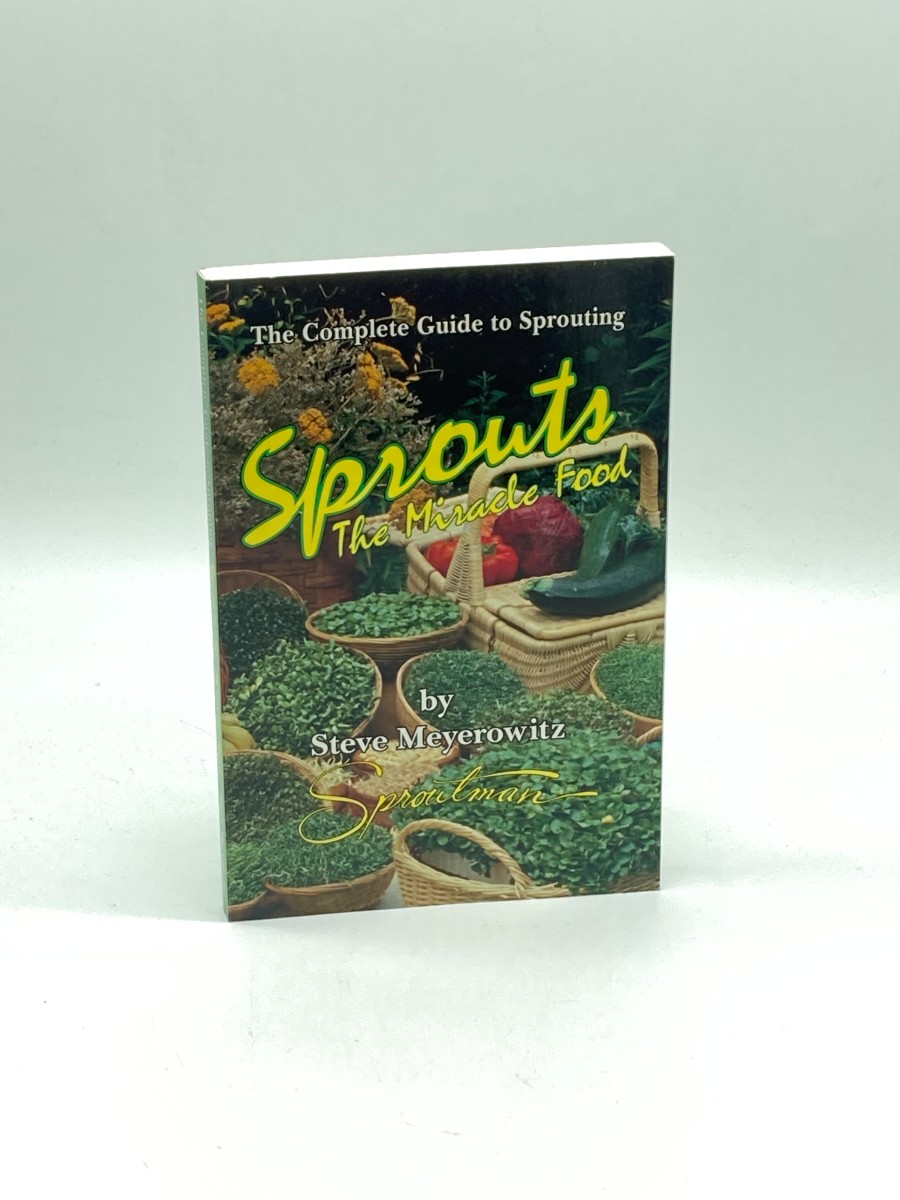 Sprouts The Miracle Food: the Complete Guide to Sprouting
