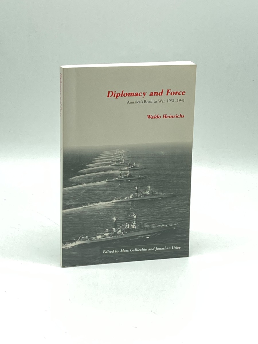 Diplomacy & Force America's Road to War, 1931-1941: 2