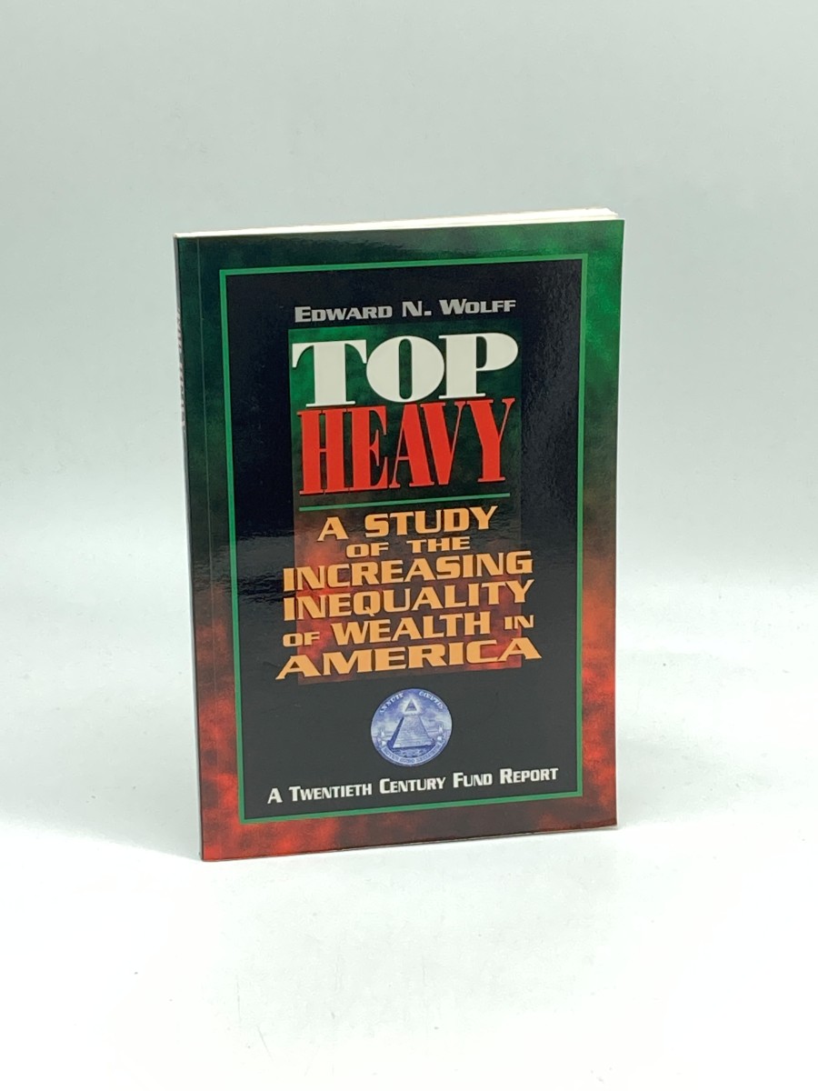 Top Heavy A Study of the Increasing Inequality of Wealth in America