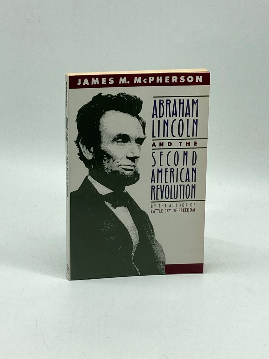 Image for Abraham Lincoln and the Second American Revolution Abraham Lincoln and the Second American Revolution