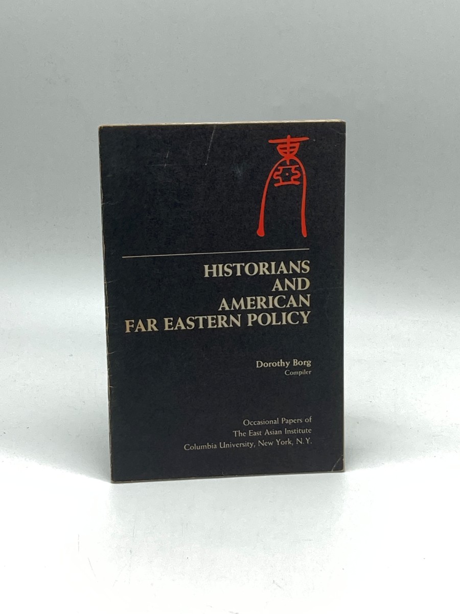Historians and American Far Eastern Policy
