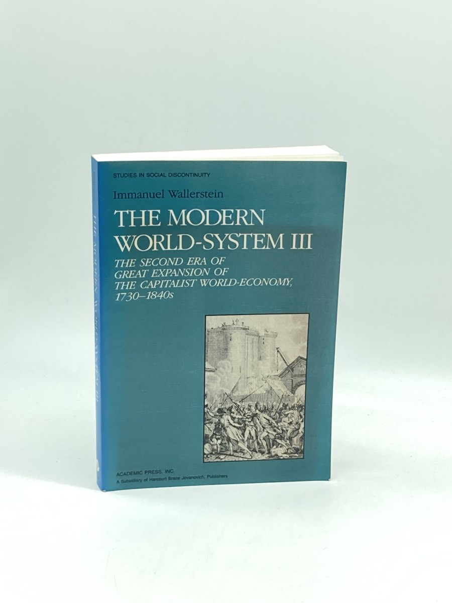 Image for The Modern World-System 3, Vol. 3 The Second Era of Great Expansion of the Capitalist World-Economy 1730-1840S The Modern World-System 3, Vol. 3 The Second Era of Great Expansion of the Capitalist World-Economy 1730-1840S