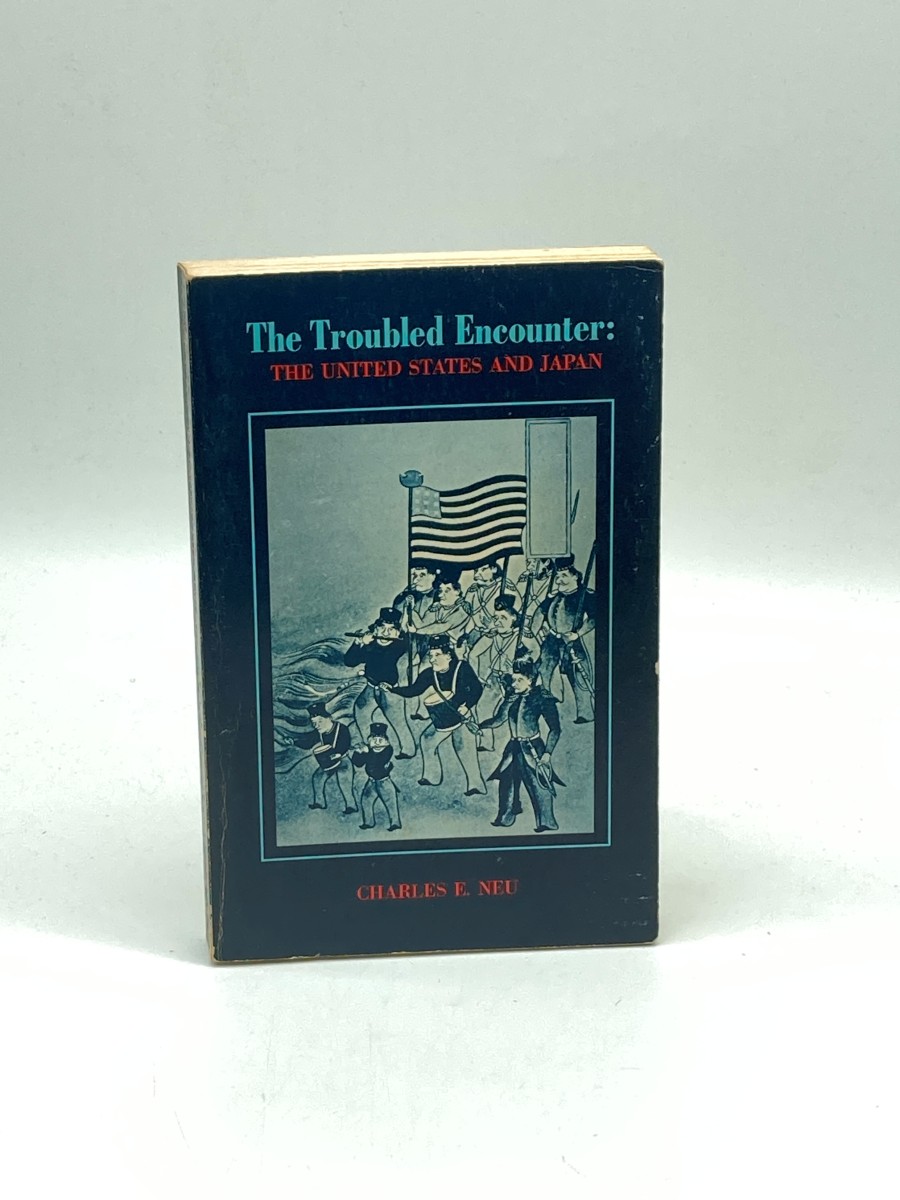 Image for The Troubled Encounter The United States and Japan The Troubled Encounter The United States and Japan