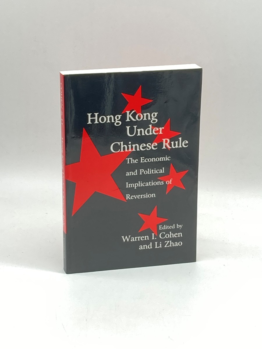 Image for Hong Kong under Chinese Rule The Economic and Political Implications of Reversion Hong Kong under Chinese Rule The Economic and Political Implications of Reversion
