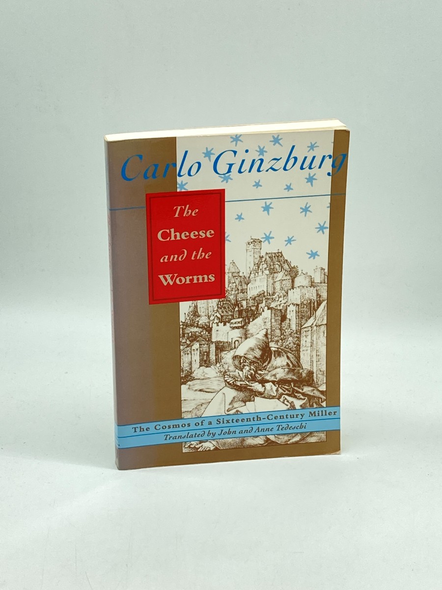 Image for The Cheese and the Worms The Cosmos of a Sixteenth-Century Miller The Cheese and the Worms The Cosmos of a Sixteenth-Century Miller