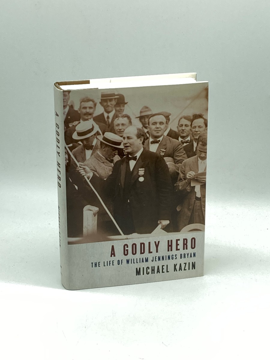 Image for A Godly Hero (Signed) The Life of William Jennings Bryan A Godly Hero (Signed) The Life of William Jennings Bryan