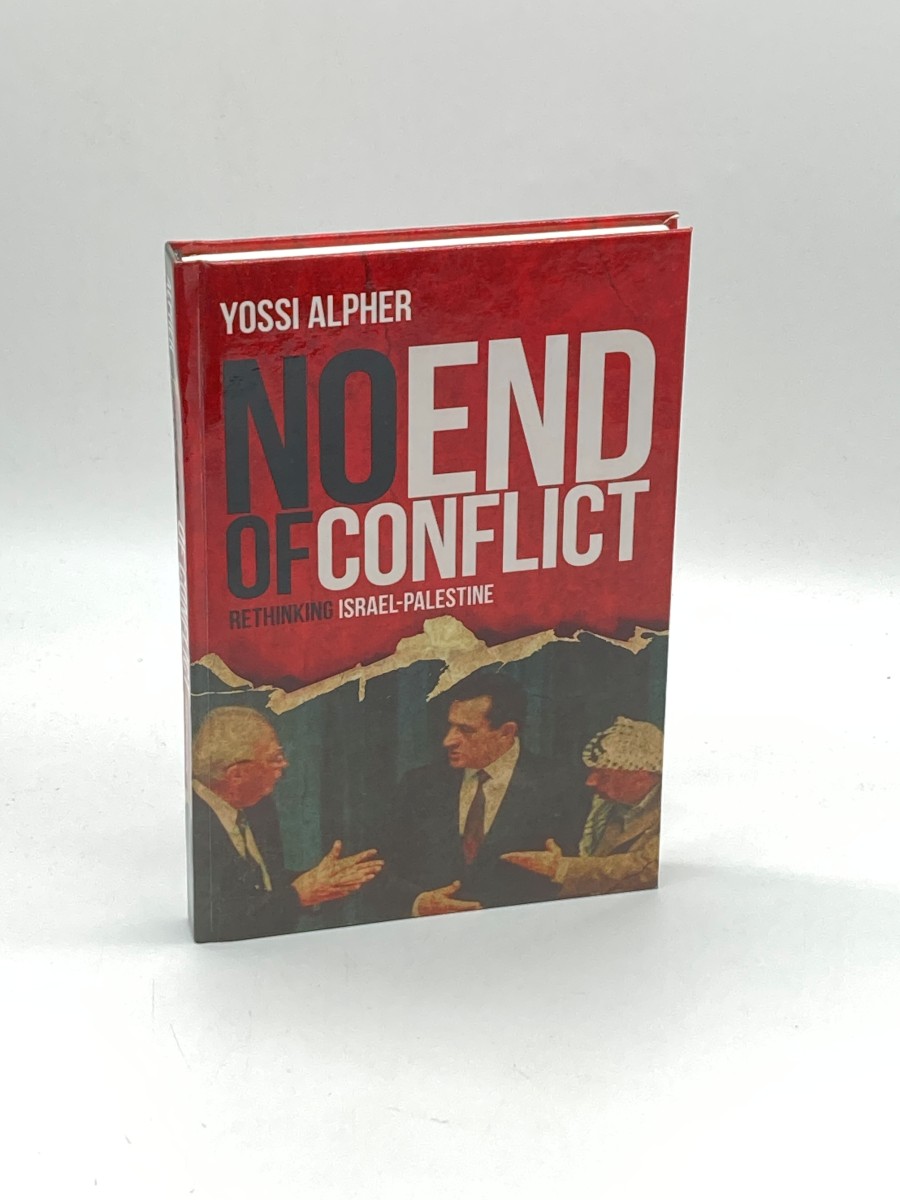 Image for No End of Conflict Rethinking Israel-Palestine No End of Conflict Rethinking Israel-Palestine