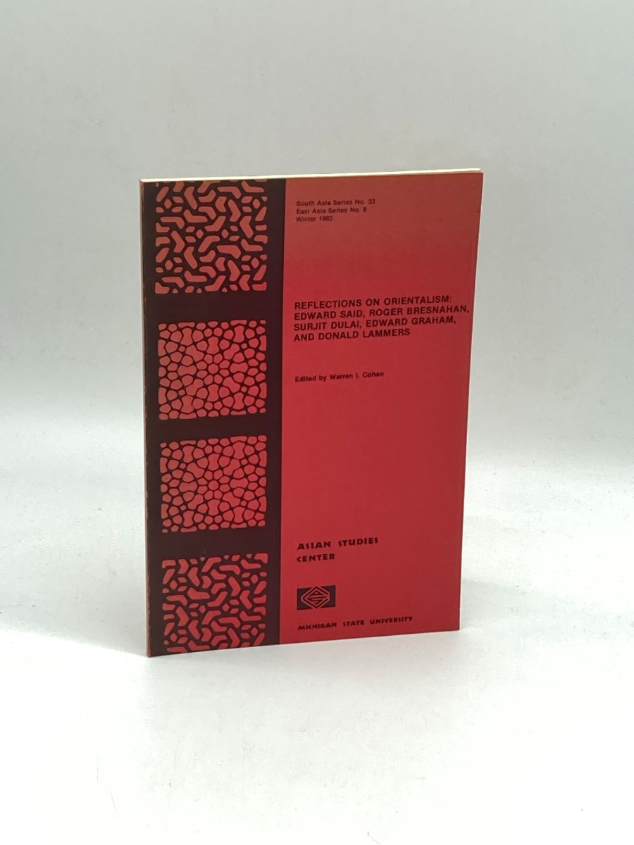 Image for Reflections on Orientalism: Edward Said, Roger Bresnahan, Surjit Dulai, Edward Graham, and Donald Lammers Reflections on Orientalism: Edward Said, Roger Bresnahan, Surjit Dulai, Edward Graham, and Donald Lammers