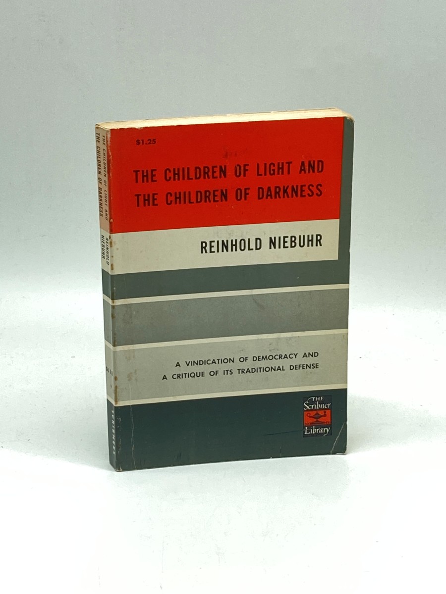 The Children of Light and the Children of Darkness A Vindication of Democracy and a Critique of its Traditional Defense