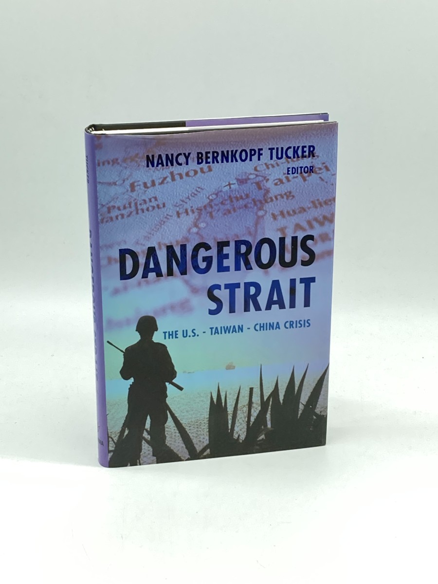 Image for Dangerous Strait (First Printing) The U. S. - Taiwan- China Crisis Dangerous Strait (First Printing) The U. S. - Taiwan- China Crisis