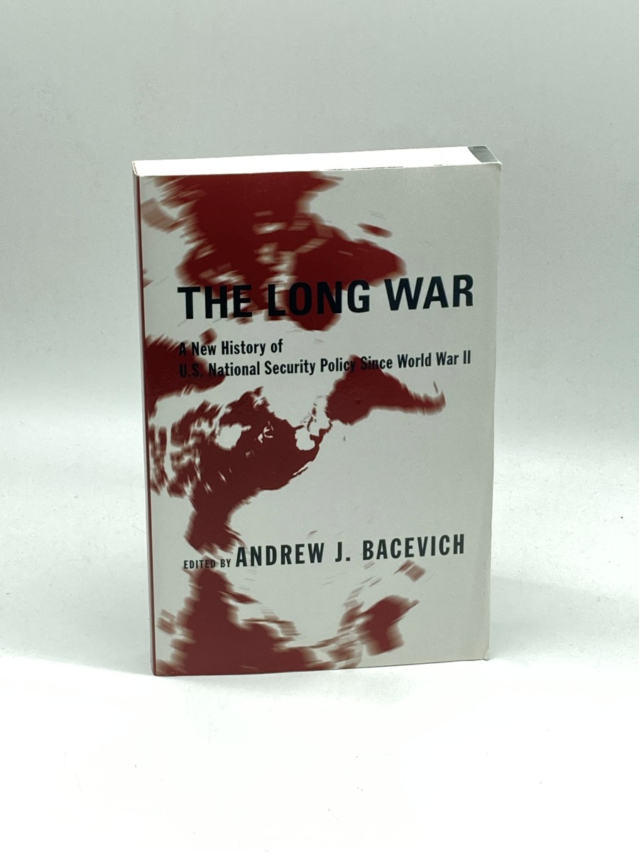 The Long War A New History of U. S. National Security Policy Since World War II