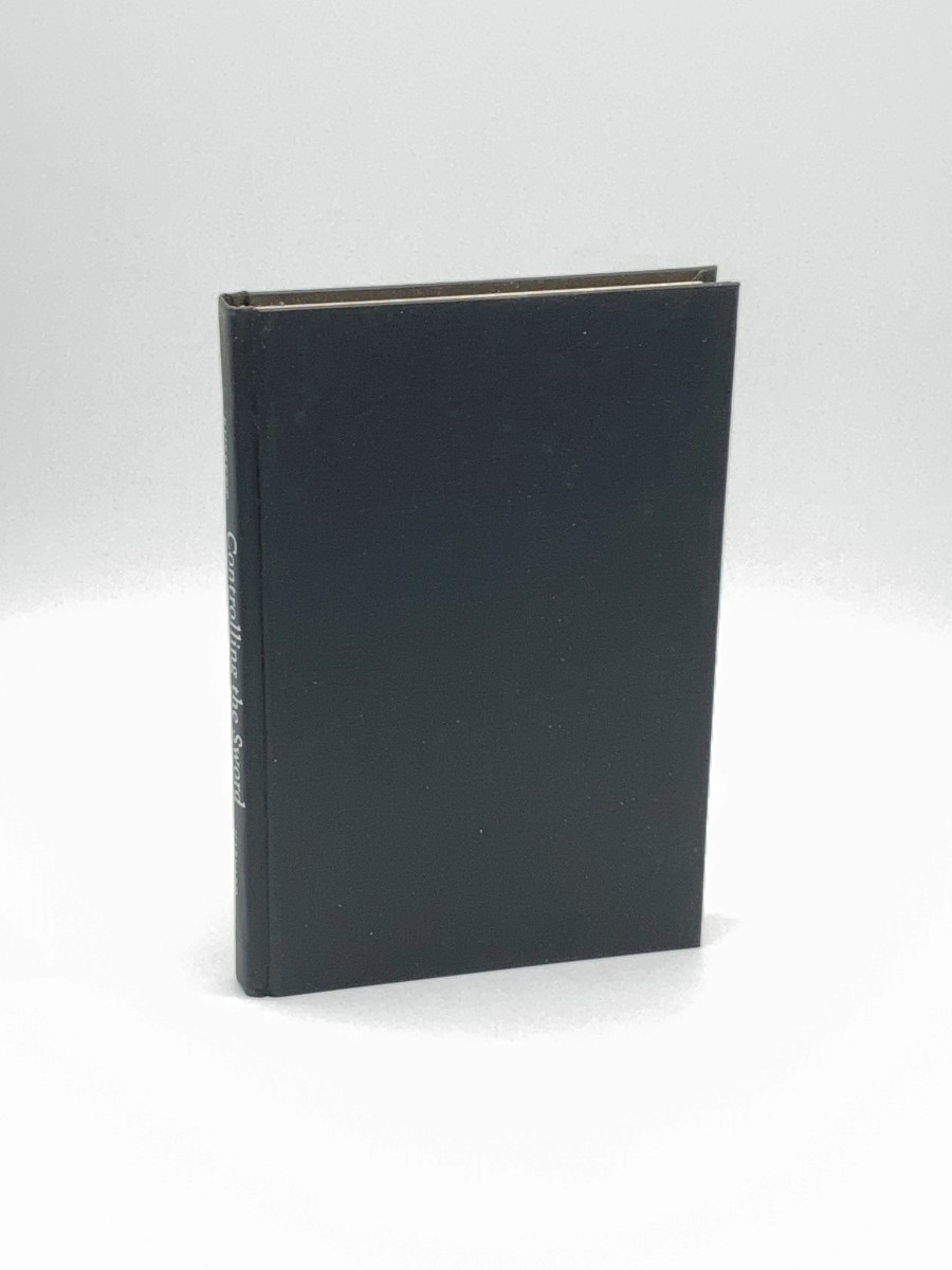 Controlling the Sword (First Printing) The Democratic Governance of National Security