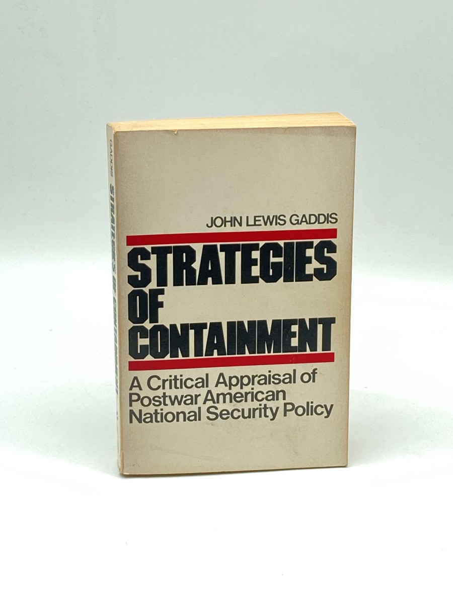 Strategies of Containment A Critical Appraisal of Postwar American National Security