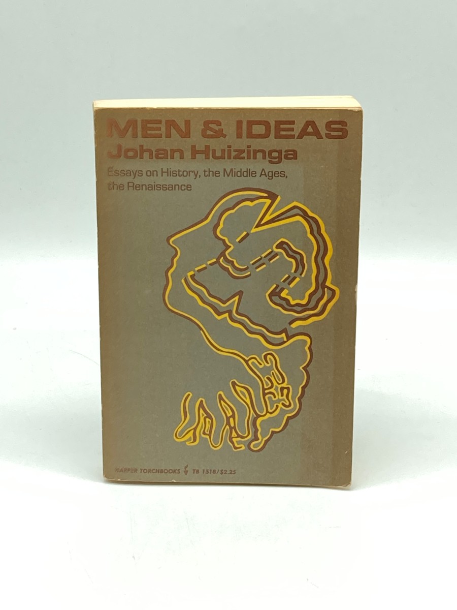 Men and Ideas Essays on History, the Middle Ages, the Renaissance