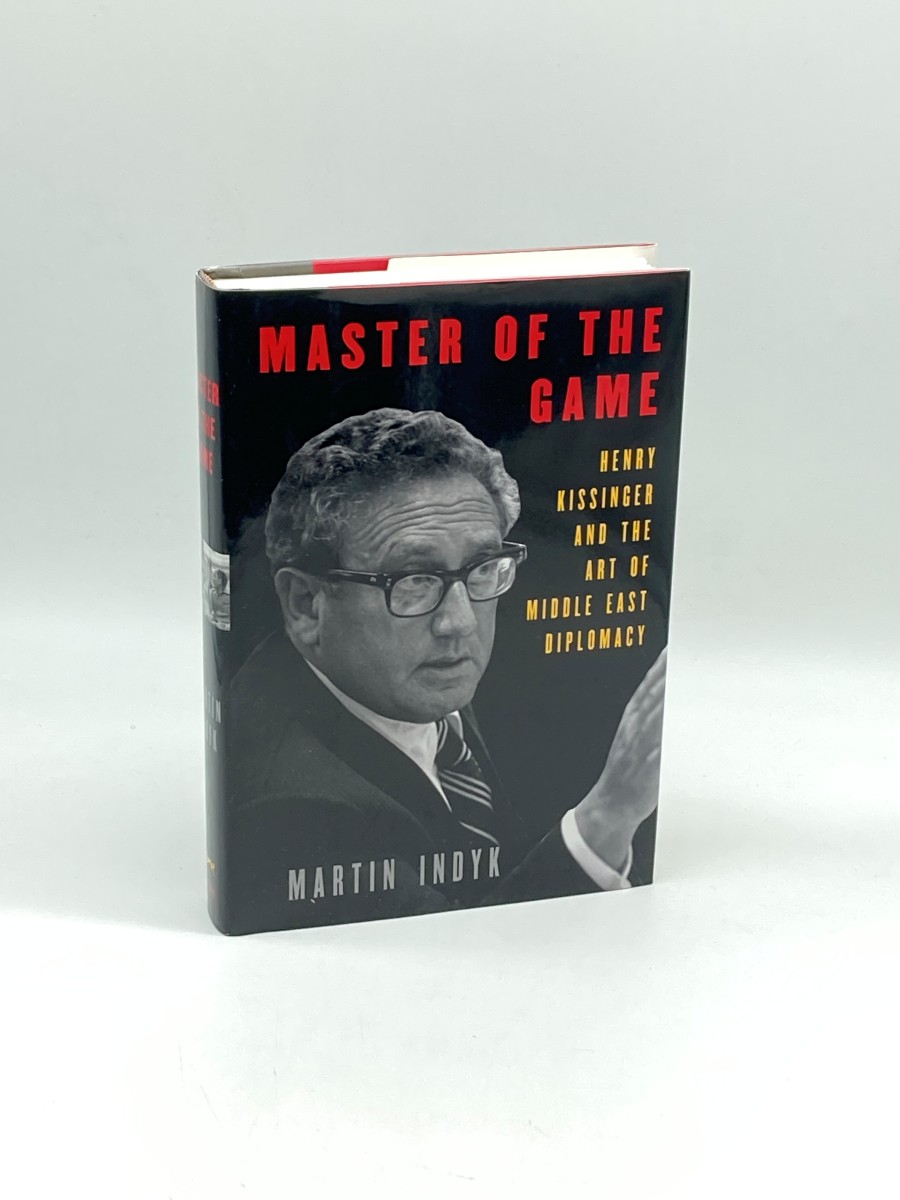 Master of the Game Henry Kissinger and the Art of Middle East Diplomacy