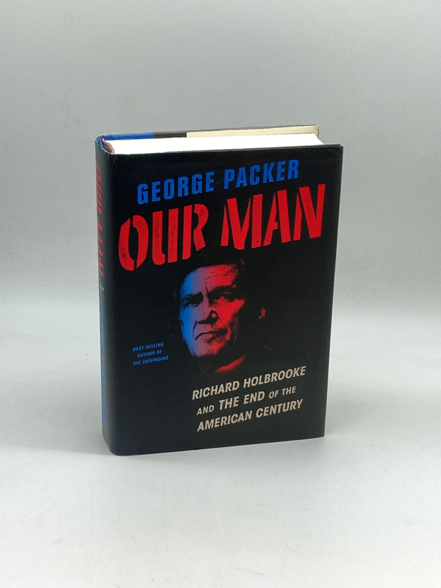 Our Man Richard Holbrooke and the End of the American Century