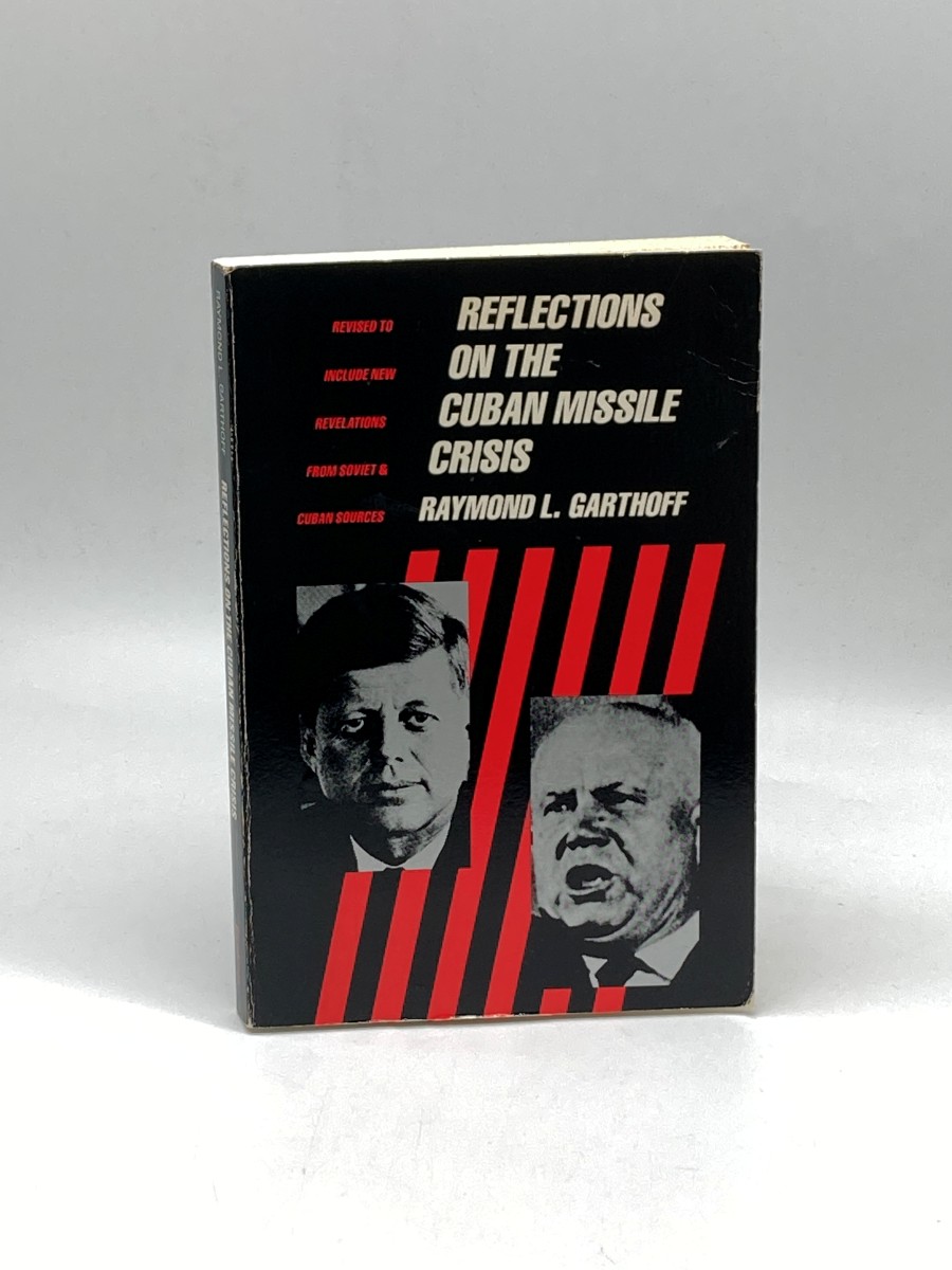 Reflections on the Cuban Missile Crisis Revised to Include New Revelations from Soviet & Cuban Sources