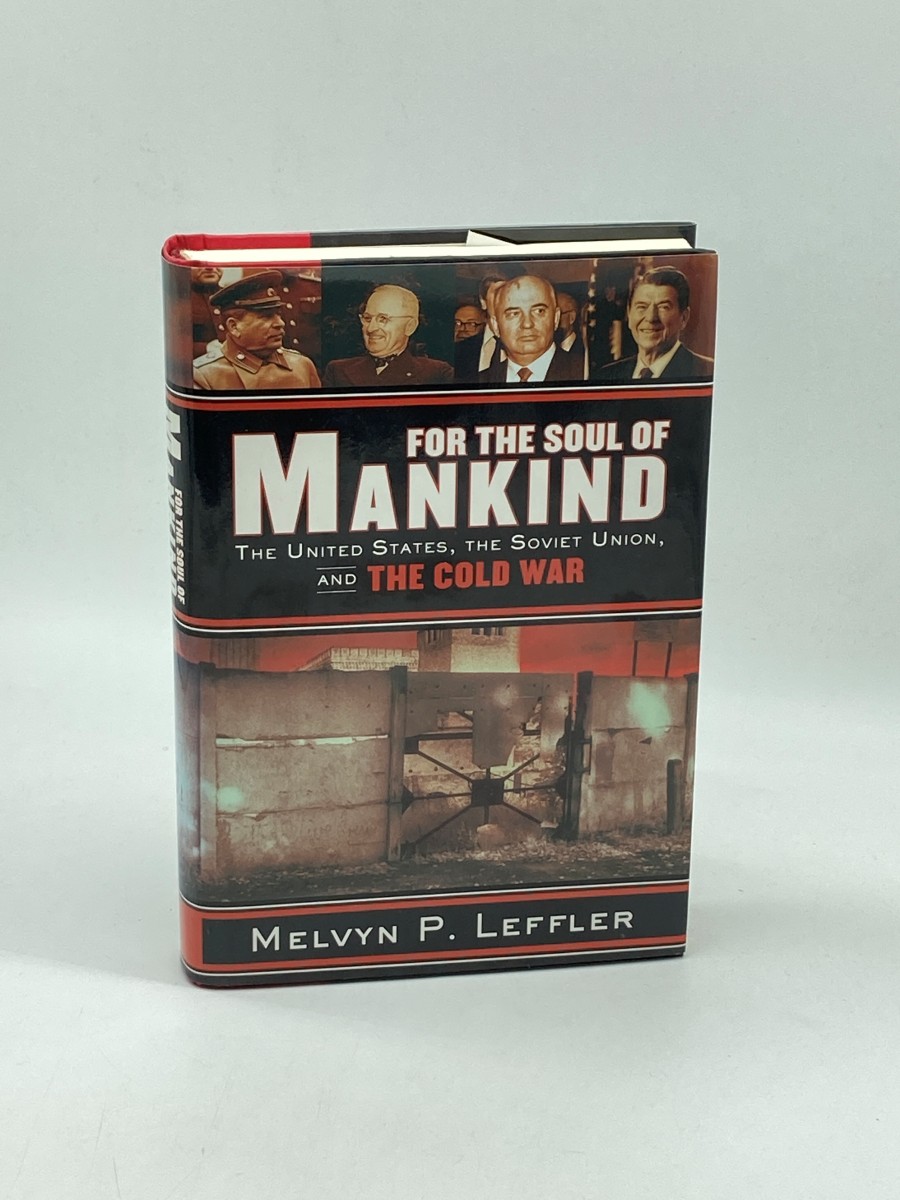 For the Soul of Mankind (First Printing) The United States, the Soviet Union, and the Cold War