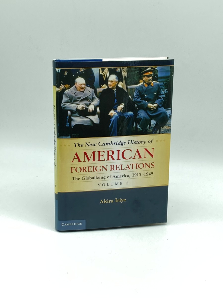 The New Cambridge History of American Foreign Relations (Volume 3)