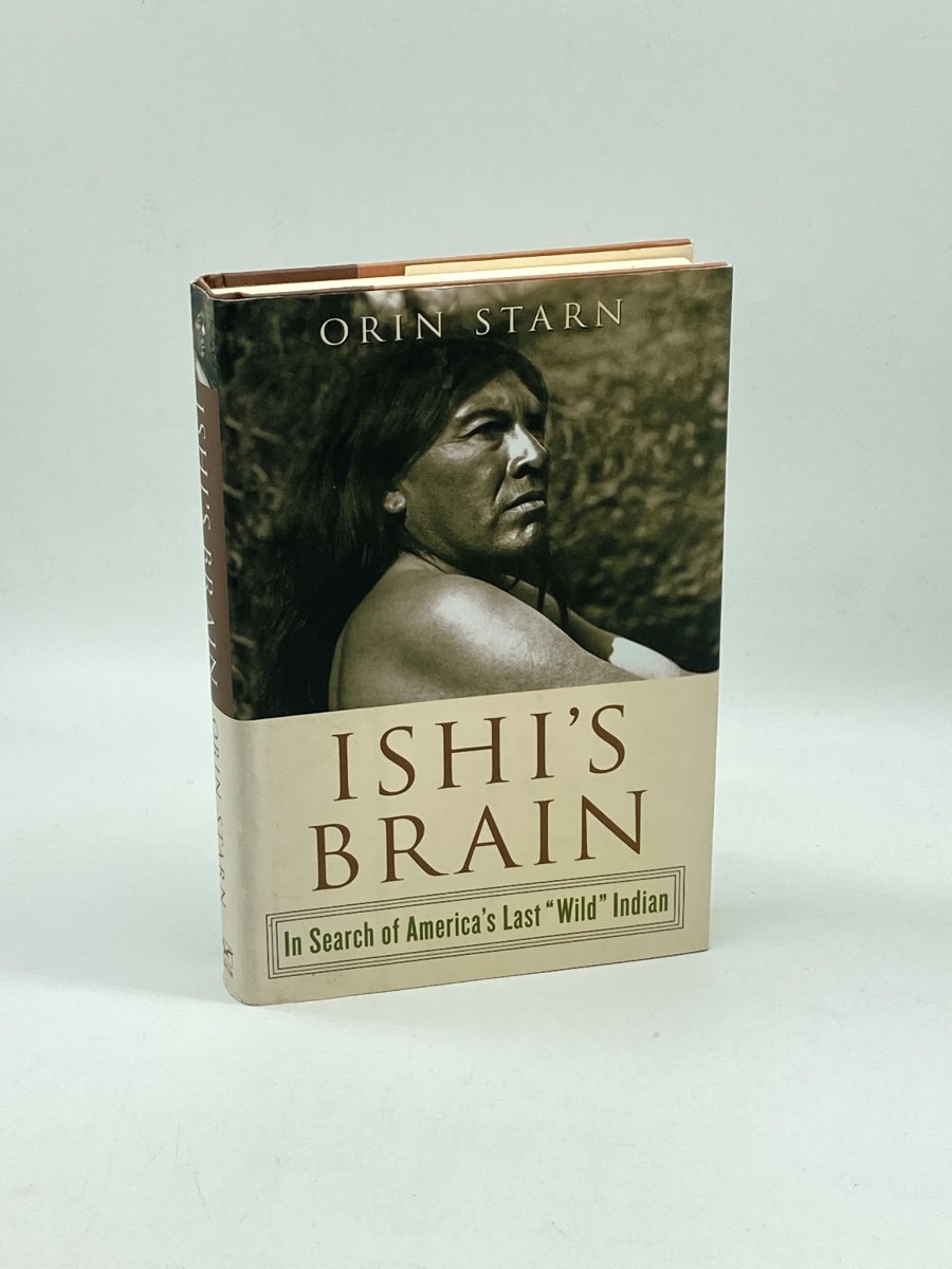 Ishi's Brain (First Printing) In Search of America's Last 