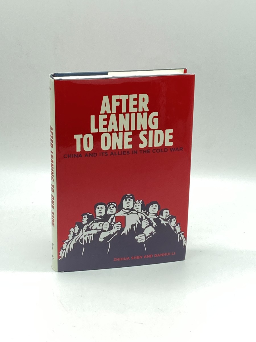 After Leaning to One Side China and its Allies in the Cold War