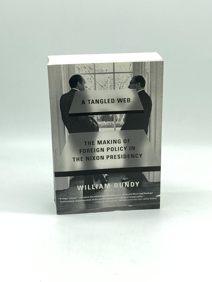 A Tangled Web The Making of Foreign Policy in the Nixon Presidency