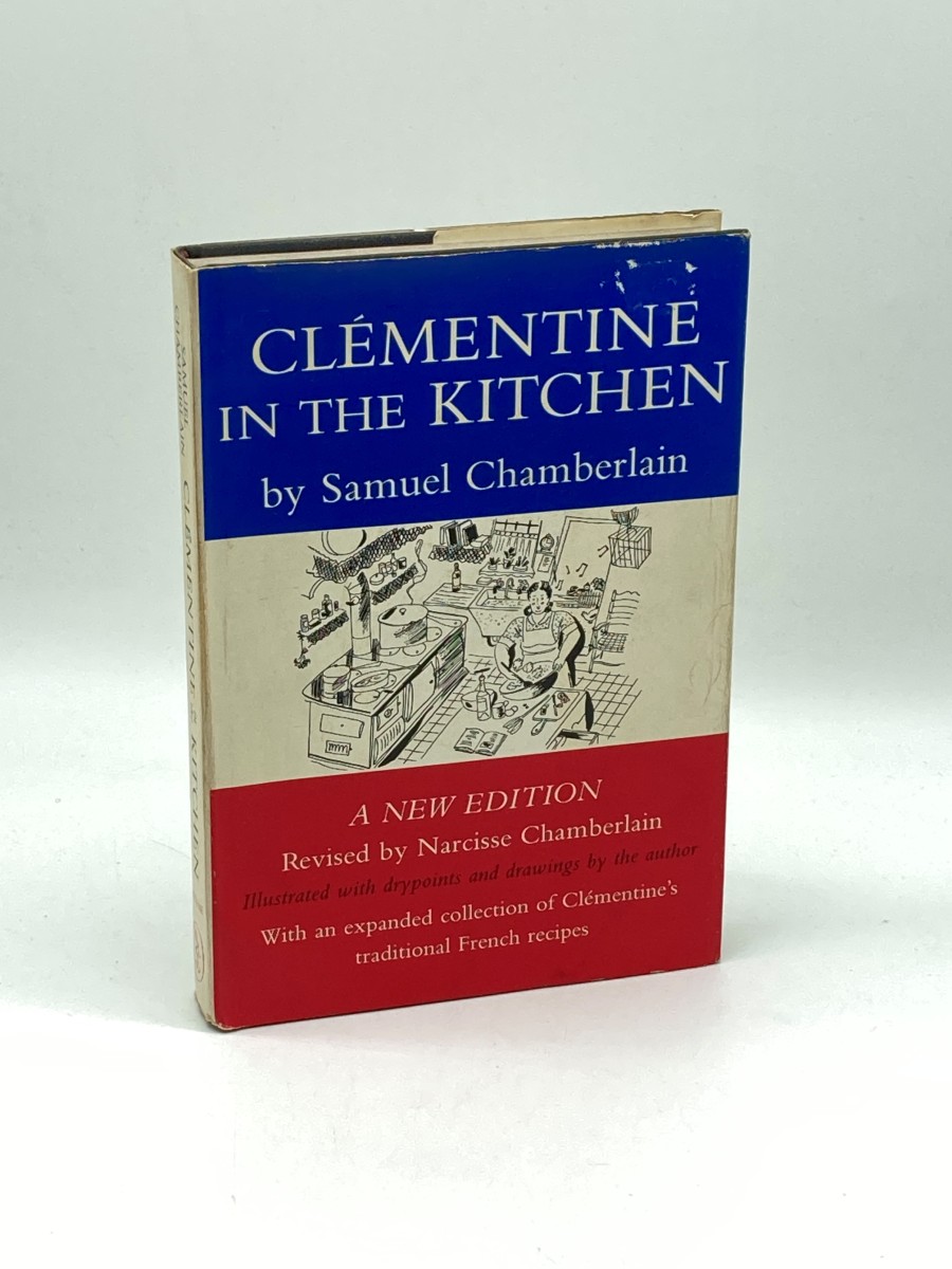 Clementine in the Kitchen A New Edition, Revised by Narcisse Chamberlain, Illustrated with Drypoints and Drawings by the Author