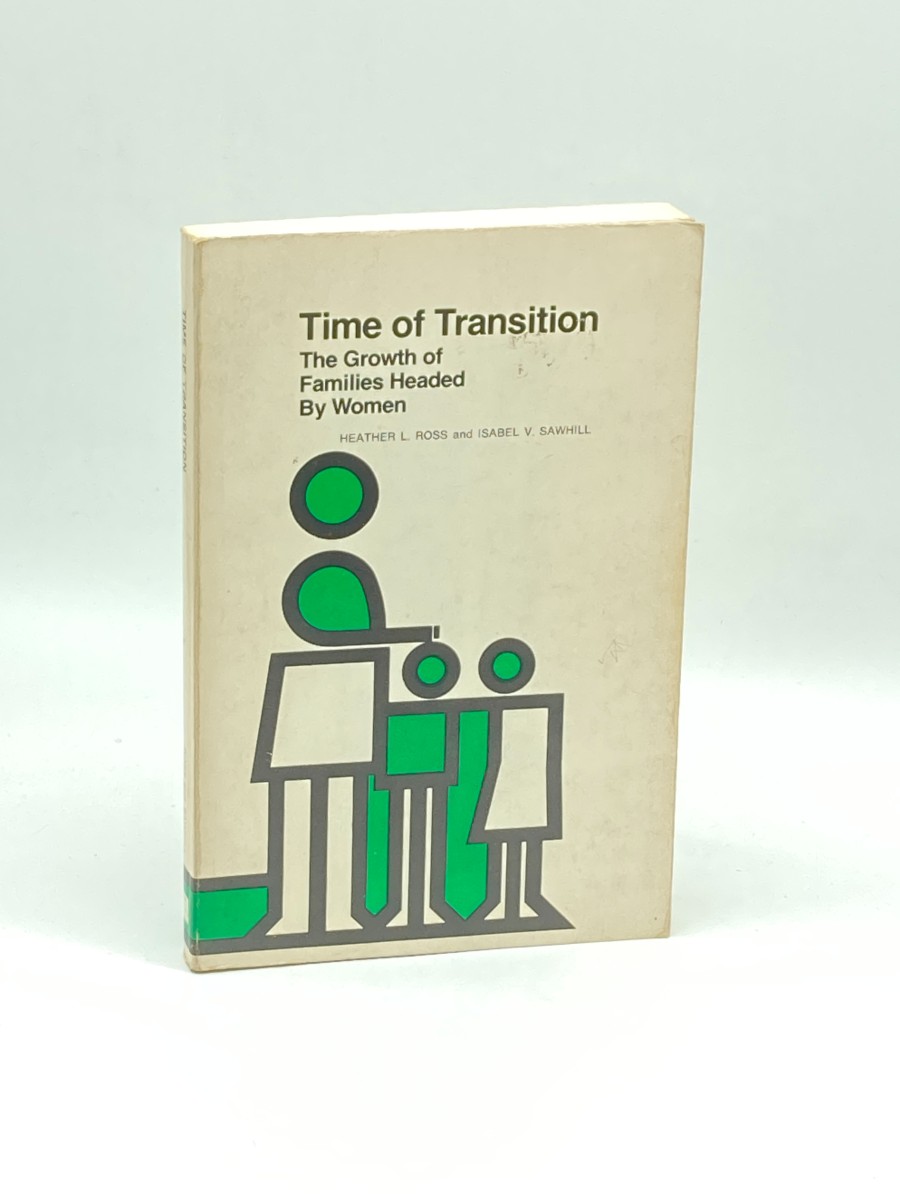 Time of Transition The Growth of Families Headed by Women