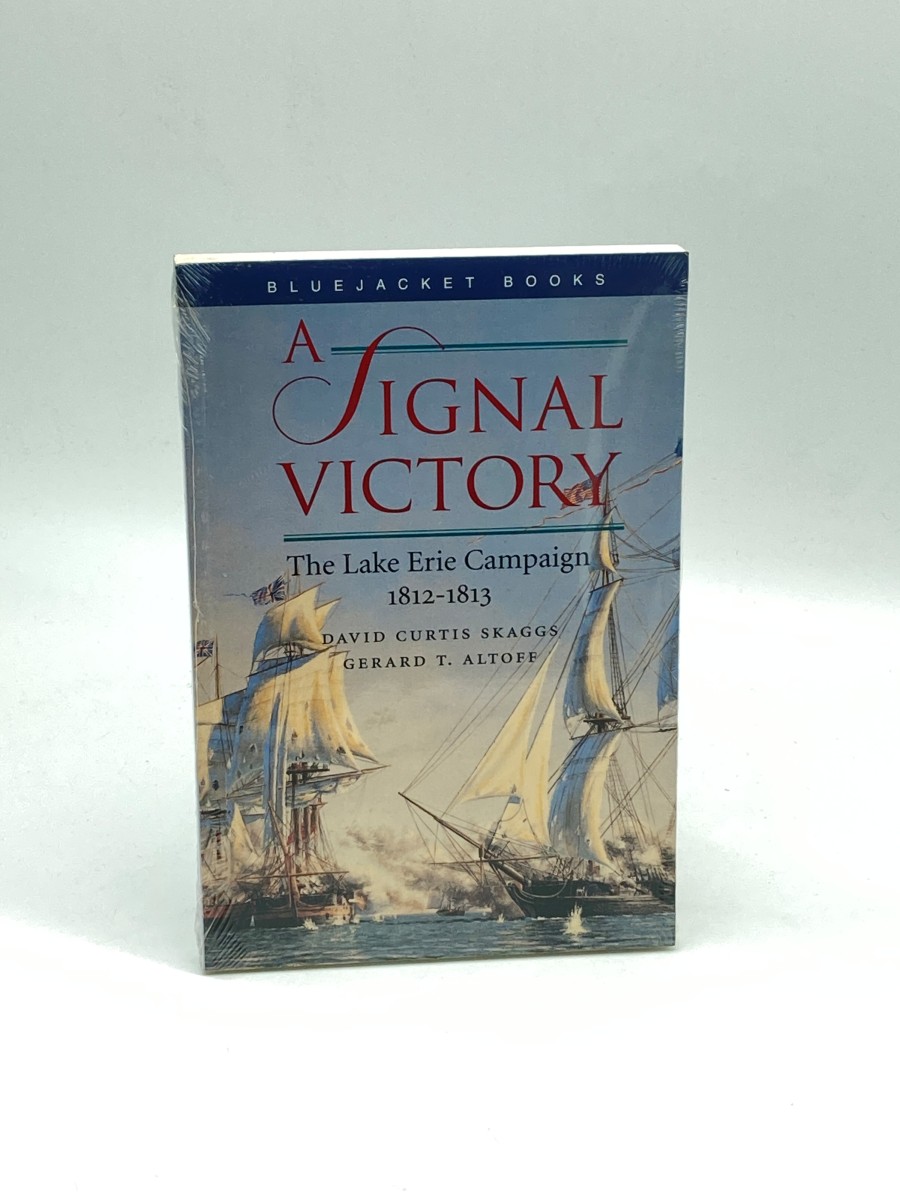 A Signal Victory The Lake Erie Campaign, 1812-1813